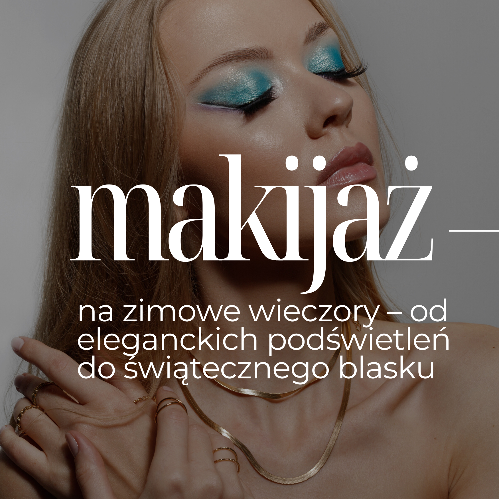 Makijaż na zimowe wieczory – od eleganckich podświetleń do świątecznego blasku